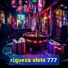 riqueza slots 777